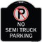 Signmission No Parking No Semi Truck Parking W/ Heavy-Gauge Aluminum Sign, 18" x 18", BS-1818-23664 A-DES-BS-1818-23664 - alternate 1